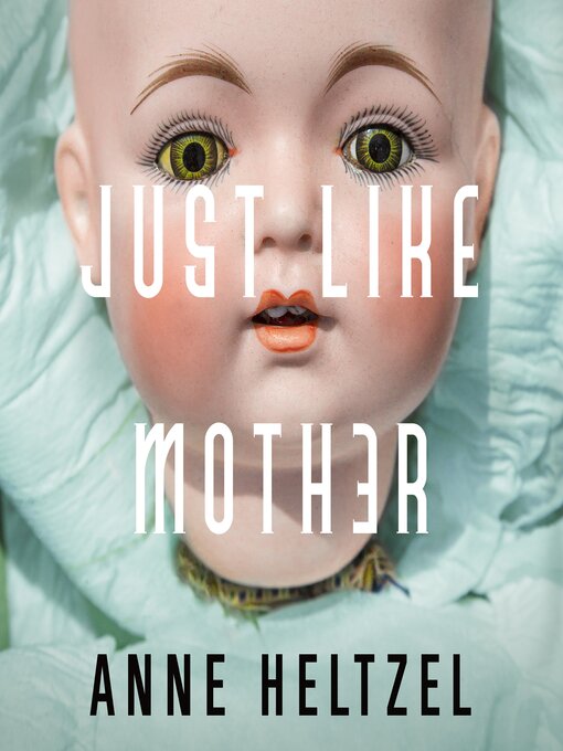 Title details for Just Like Mother by Anne Heltzel - Available